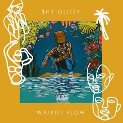 Shy Glizzy - Waikiki Flow